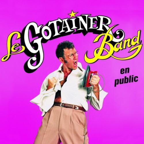 Le Gotainer Band En Public