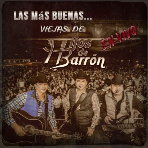 Las Mas Buenas… Viejas de Hijos de Barron (En Vivo)