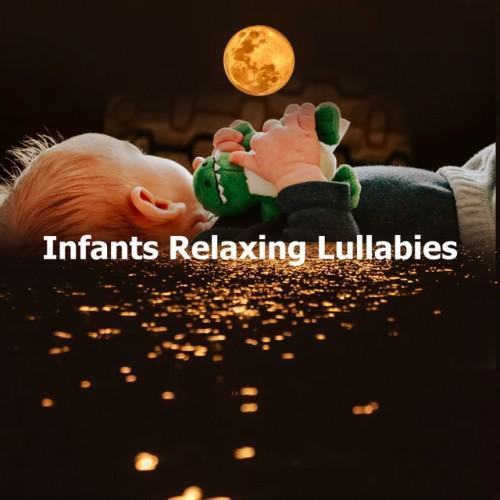 Infants Relaxing Lullabies