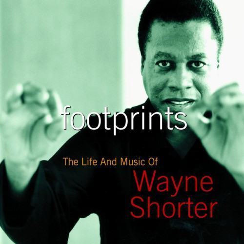 Footprints: The Life And Music Of Wayne Shorter