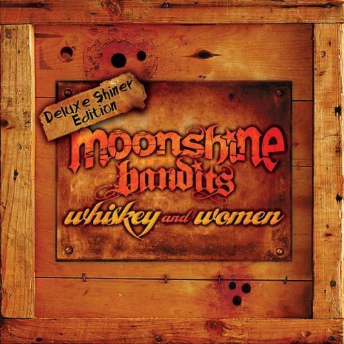 Whiskey and Women (Deluxe Shiner Edition)
