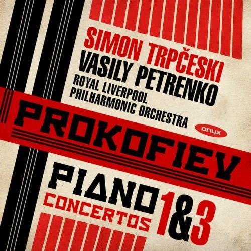 Prokofiev: Piano Concertos 1 & 3