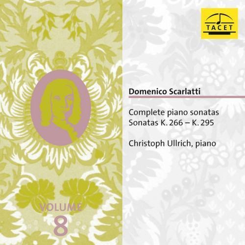 Domenico Scarlatti: Complete Piano Sonatas, Vol. 8