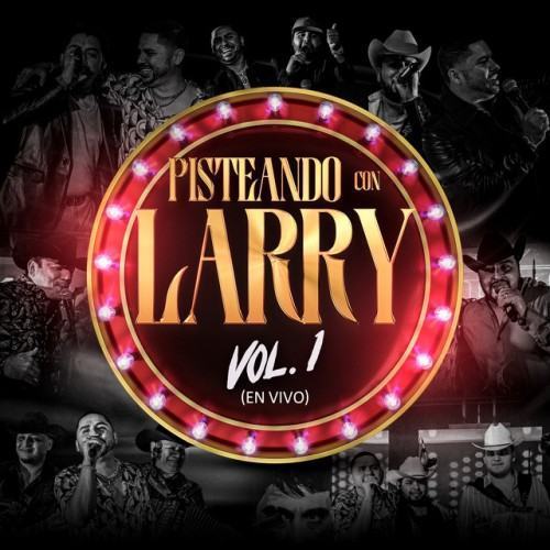 Pisteando Con Larry Hernández, Vol. 1 (En Vivo)