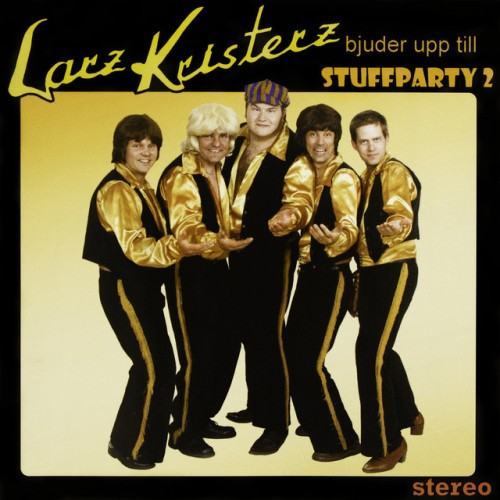 Larz-Kristerz bjuder upp till stuffparty 2