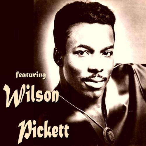 Featuring Wilson Pickett