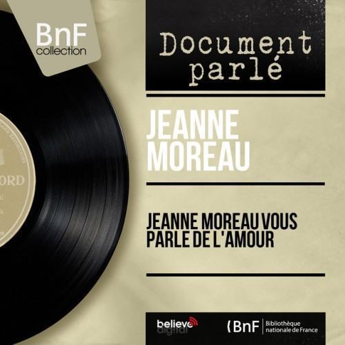 Jeanne Moreau vous parle de l'amour (Mono Version)