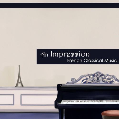 An Impression - French Classical Music