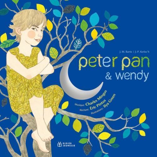 Peter Pan et Wendy (Un conte musical)