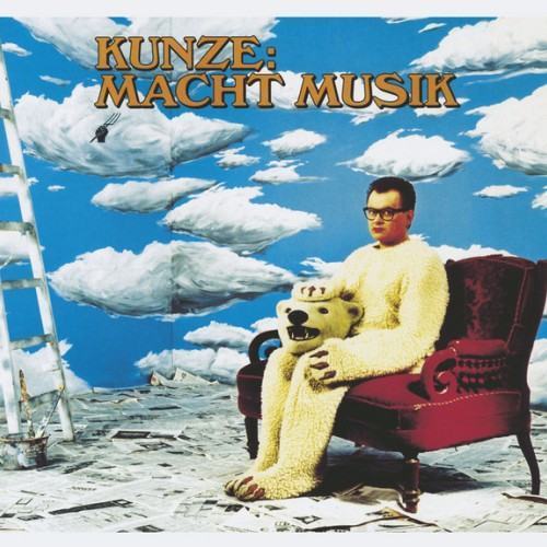 Kunze Macht Musik (Deluxe Edition)