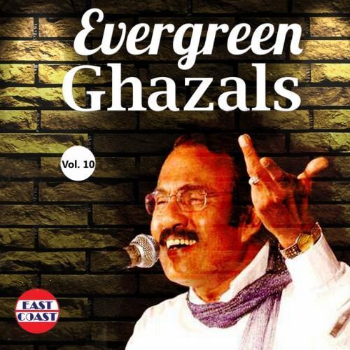 Evergreen Ghazals, Vol. 10