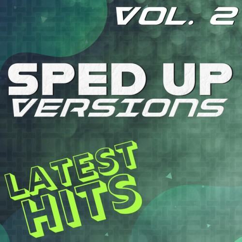 Sped Up Versions: Latest Hits, Vol. 2