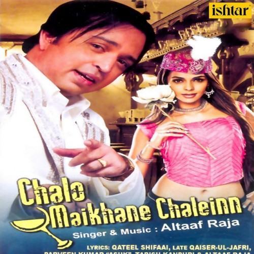 Chalo Maikhane Chaleinn