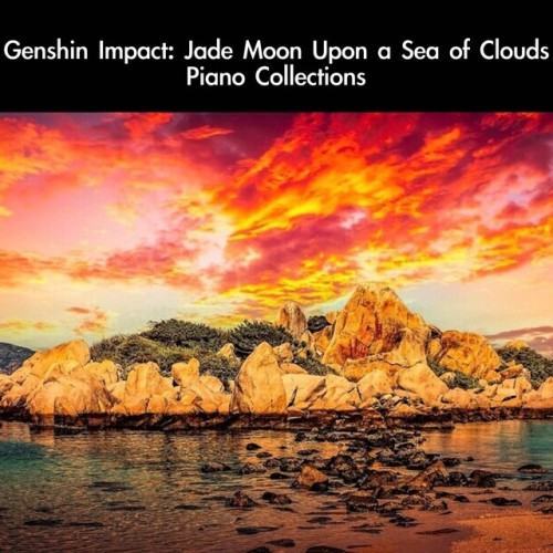 Genshin Impact: Jade Moon Upon a Sea of Clouds Piano Collections
