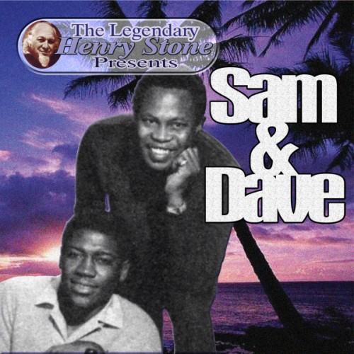 The Legendary Henry Stone Presents Sam & Dave