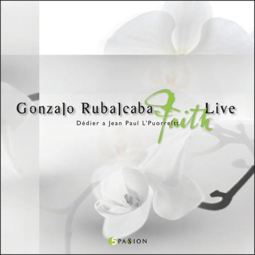 Gonzalo Rubalcaba Live Faith