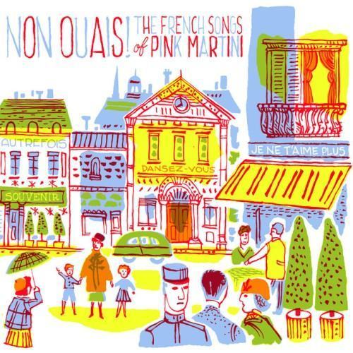 Non ouais ! The French Songs of Pink Martini