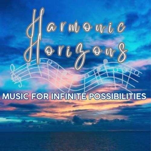 Harmonic Horizons: Music for Infinite Possibilities