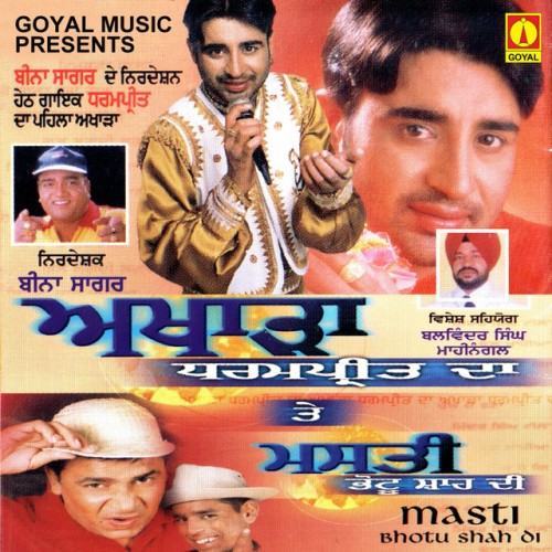 Akharha Dharampreet Da Te Masti Bhotu Shah Di