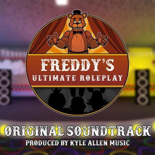 Freddy's Ultimate Roleplay (Original Game Soundtrack)