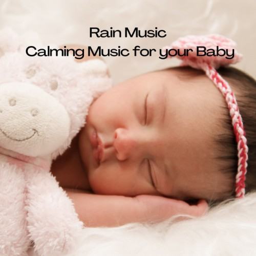 Rain Music: Calming Music for your Baby