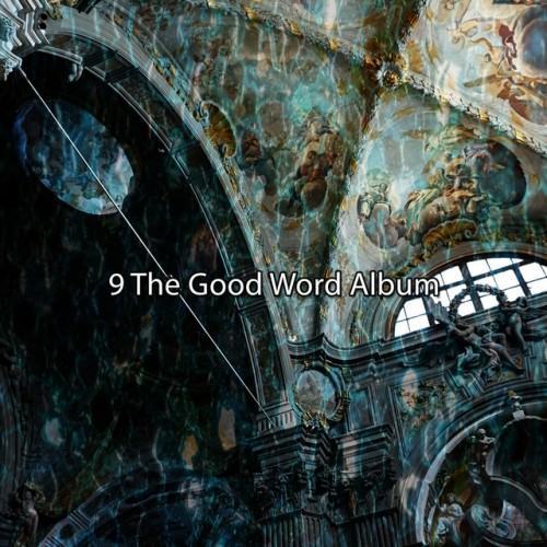 9 The Good Word Album
