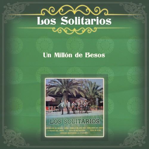 Los Solitarios (Un Millón de Besos)