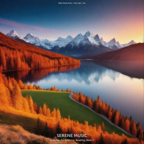 Serene Music to Relax, for Bedtime, Reading, Reiki 2