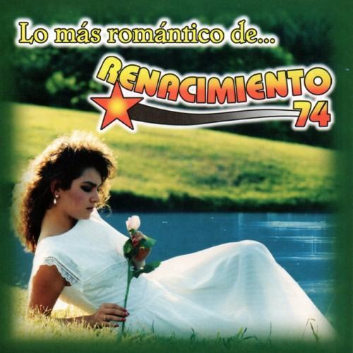 Lo Mas Romantico de Renacimiento '74