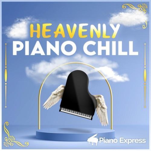 Heavenly Piano Chill