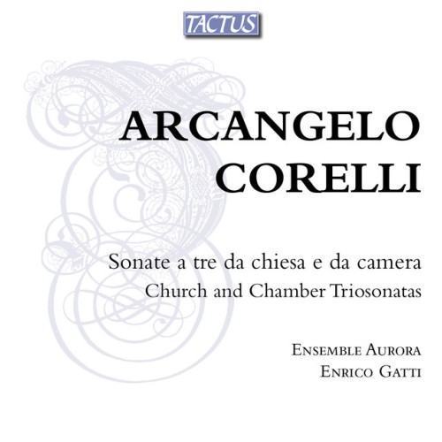 Corelli: Sonate a tre da chiesa e da camera
