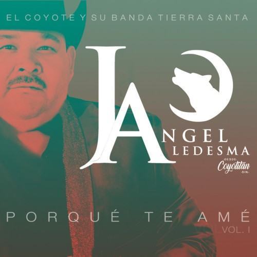 Porque Te Amé (Vol. 1)
