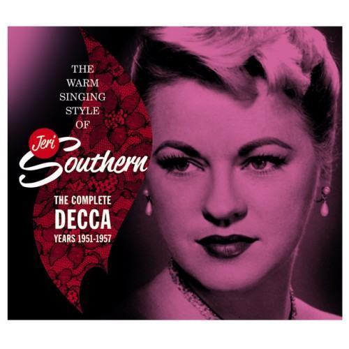 The Warm Singing Style of Jeri Southern. The Complete Decca Years 1951-1957