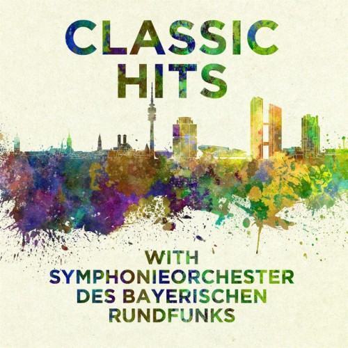 Classical Hits with Symphonieorchester des Bayerischen Rundfunk