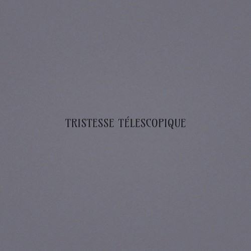 Tristesse Télescopique