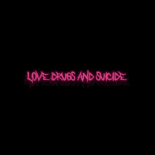 Love Drugs and Suicide
