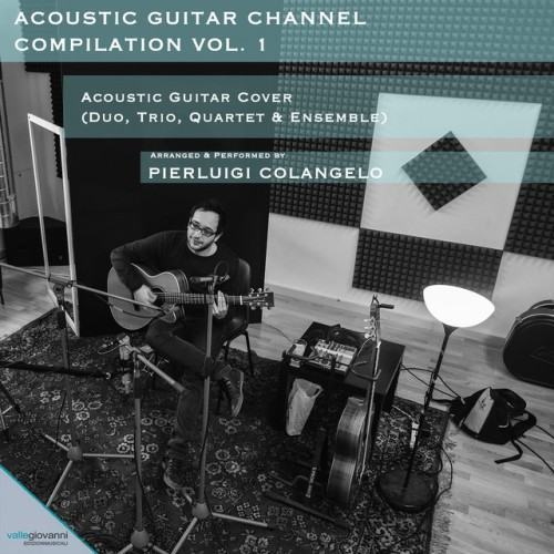 Acoustic Guitar Channel Compilation, Vol. 1 [Acoustic Guitar Cover (Duo, Trio, Quartet, Ensemble)]