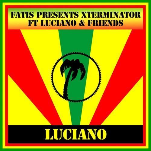 Fatis Presents Xterminator Ft Luciano & Friends