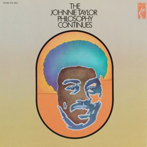The Johnnie Taylor Philosophy Continues