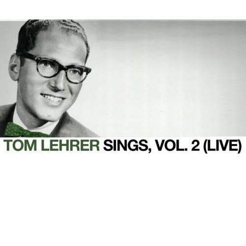 Tom Lehrer Sings, Vol. 2 (Live)
