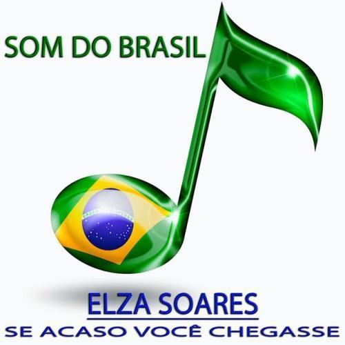 Se Acaso Você Chegasse (Som do Brasil)
