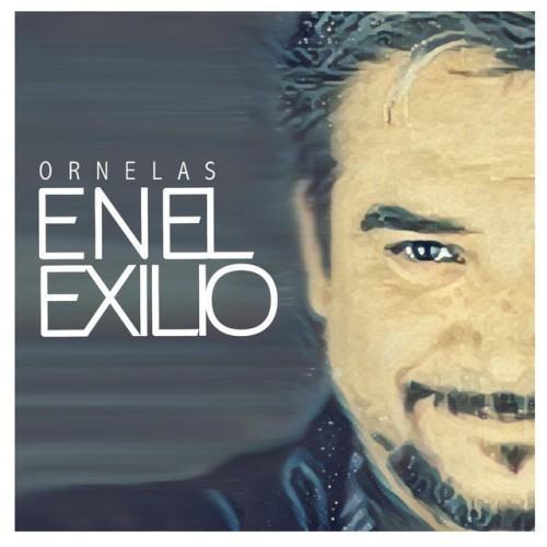 Ornelas en el Exilio
