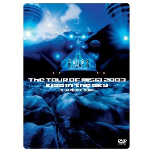THE TOUR OF MISIA 2003 KISS IN THE SKY IN SAPPORO DOME