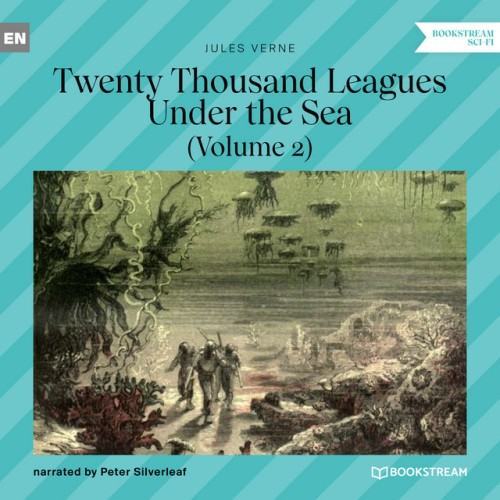 Twenty Thousand Leagues Under the Sea [Volume 2 (Unabridged)]