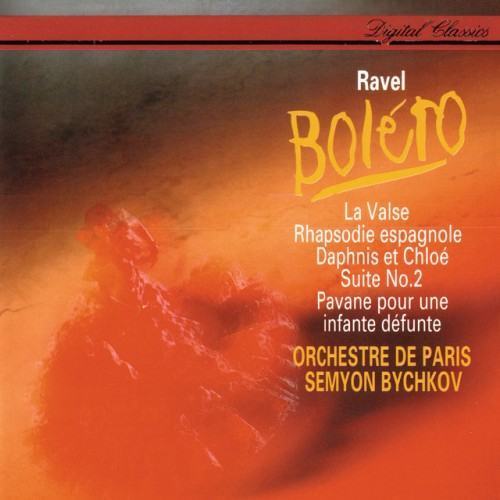 Ravel: Boléro; Rapsodie espagnole; La Valse; Daphnis & Chloé Suite No. 2; Pavane pour une infante défunte