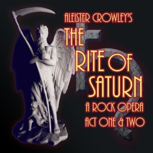 Aleister Crowley's The Rite of Saturn, a rock opera