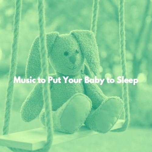 Music to Put Your Baby to Sleep