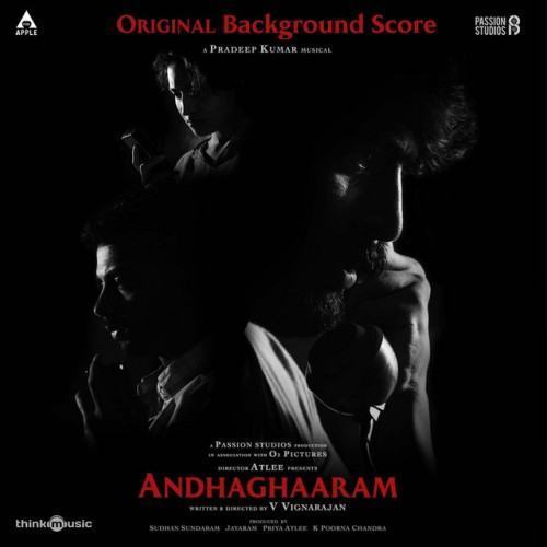 Andhaghaaram (Original Background Score)