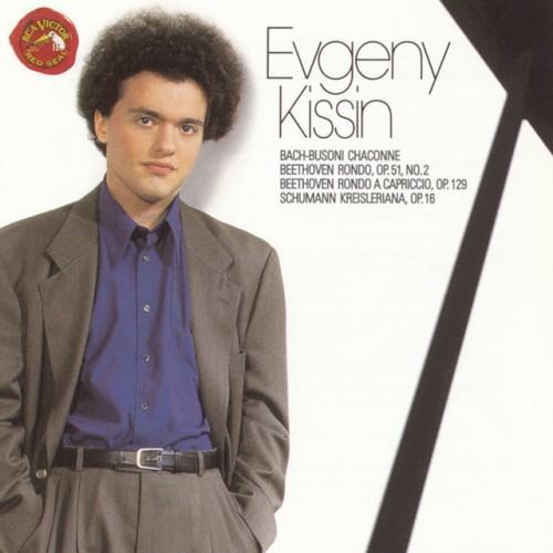 Bach-Busoni: Chaconne - Beethoven: Rondo, Op. 51 No. 2 & Rondo a capriccio, Op. 129 - Schumann: Kreisleriana, Op. 16