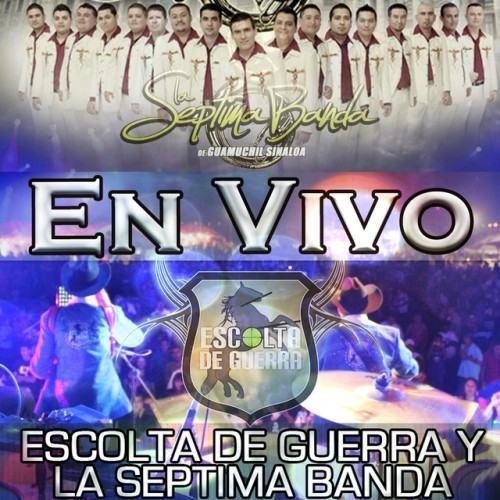 Escolta de Guerra y la Séptima Banda En Vivo